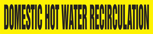 Accuform RPK281SSD Self-Stick "Domestic HOT Water RECIRCULATION" Pipe Marker for 2-1/2" to 6" OD Pipe, Black on Yellow, 2-1/2" H x 12" W