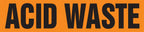 Accuform RPK115SSA Self-Stick "Acid Waste" Pipe Marker for 3/4" to 1-1/4" OD Pipe, Black on Orange, 1" H x 8" W