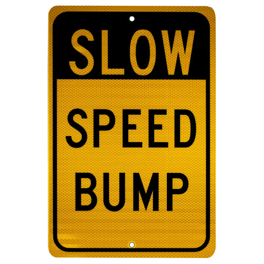 NMC TM157J Traffic Sign, Legend "SLOW - SPEED BUMP", 12" Length x 18" Height, Engineer Grade Prismatic Reflective Aluminum 0.080, Black On Yellow