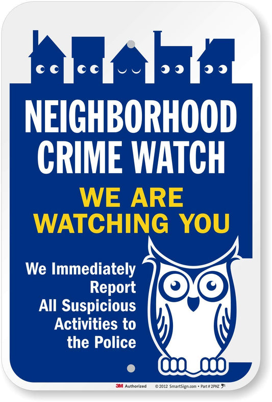 SmartSign "Neighborhood Crime Watch - We Are Watching You" Sign | 12" x 18" 3M Diamond Grade Reflective Aluminum