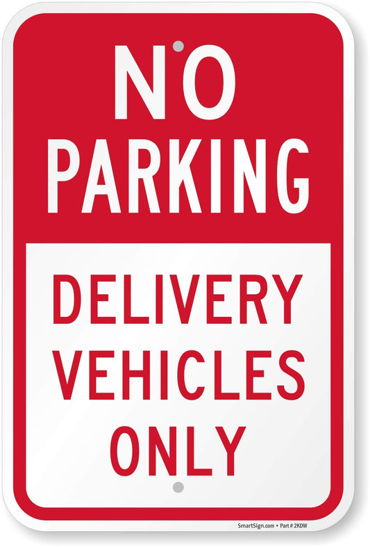 SmartSign "No Parking - Delivery Vehicles Only" Sign | 12" x 18" Aluminum 12" x 18"