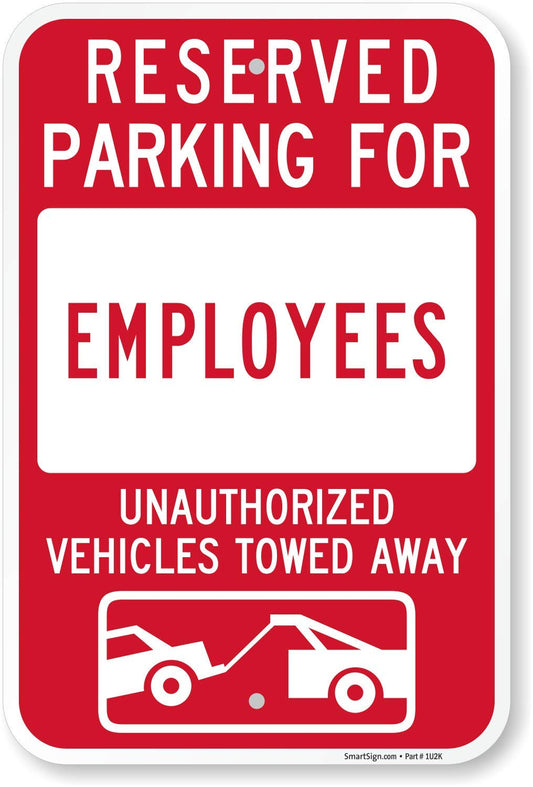 SmartSign "Reserved Parking For Employees - Unauthorized Vehicles Towed" Sign | 12" x 18" Aluminum 12" x 18"
