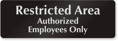 SmartSign 3 x 9 inch "Restricted Area - Authorized Employees Only" Door Sign Aluminum, Black and White