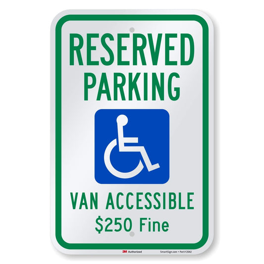 SmartSign "Reserved Parking - Van Accessible, $250 Fine" Handicap Parking Sign | 12" x 18" 3M Engineer Grade Reflective Aluminum 12" x 18" EG Reflective Aluminum - $250 Fine