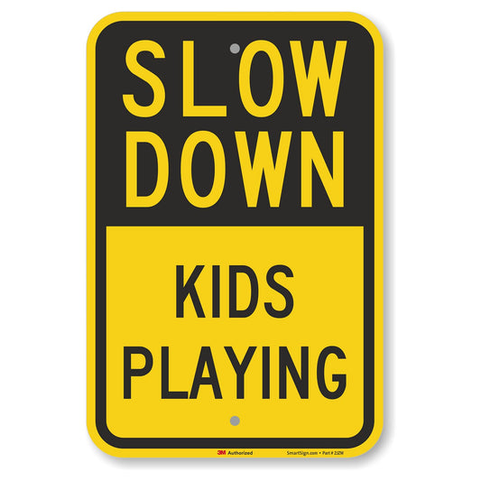 SmartSign "Slow Down - Kids Playing" Sign | 12" x 18" 3M Engineer Grade Reflective Aluminum 12" x 18"