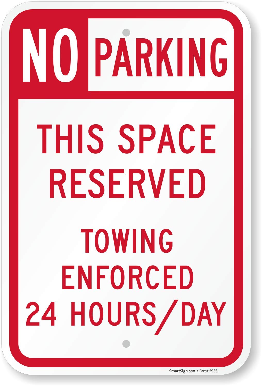SmartSign "No Parking - Space Reserved, Towing Enforced" Sign | 12" x 18" Aluminum 12" x 18"