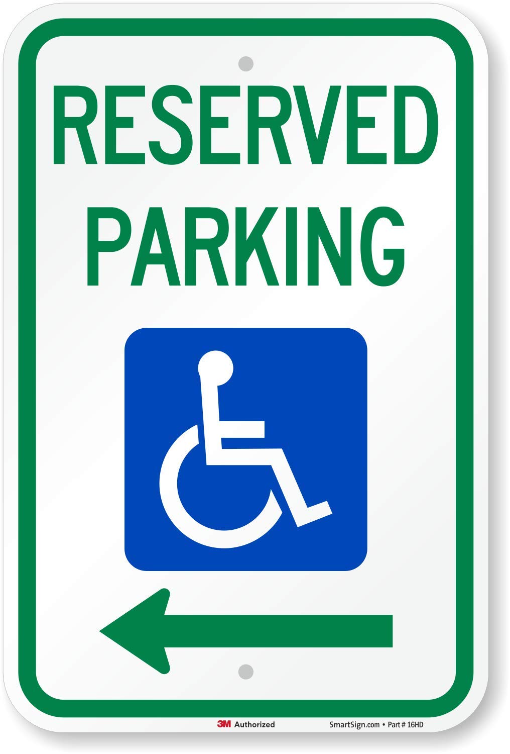 "Reserved Parking" Federal Handicap Parking Sign with Left Arrow By SmartSign | 12" x 18" 3M Engineer Grade Reflective Aluminum 12" x 18" EG Reflective Aluminum - Reserved Parking Sign with Left Arrow