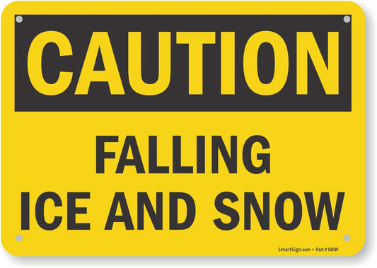 SmartSign - S-8180-PL-10 "Caution - Falling Ice And Snow" Sign | 7" x 10" Plastic Black on Yellow 1 Count (Pack of 1)