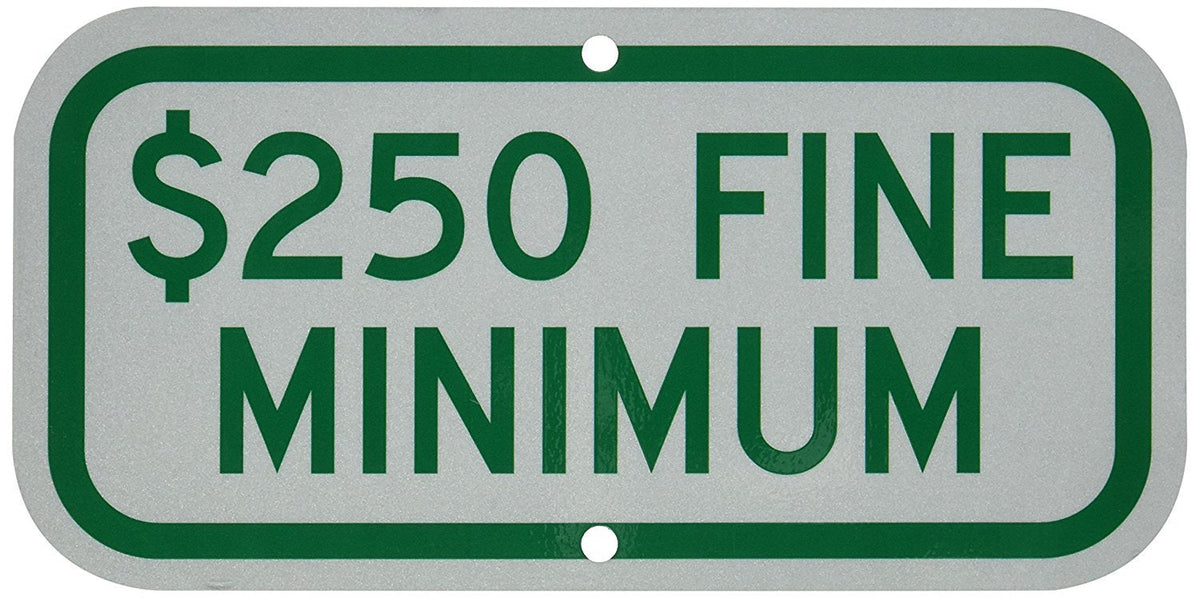 SmartSign "$250 Fine Minimum" Handicap Parking Sign | 6" x 12" 3M Engineer Grade Reflective Aluminum 6" x 12"