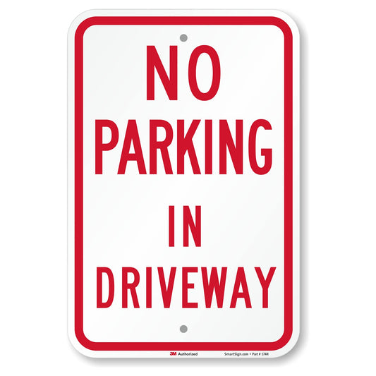 SmartSign "No Parking in Driveway" Sign | 12" x 18" 3M Engineer Grade Reflective Aluminum EG Reflective Aluminum