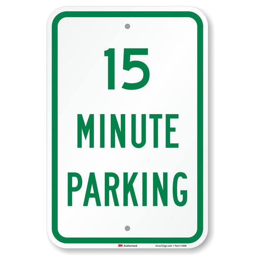 SmartSign - K-1927-EG-12x18-D2 "15 Minute Parking" Sign | 12" x 18" 3M Engineer Grade Reflective Aluminum 12" x 18" EG Reflective Aluminum