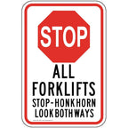 ComplianceSigns.com Stop All Forklifts Stop - Honk Horn Look Both Ways Reflective Sign, 18x12 inch with Center Holes on 80 mil Aluminum for Machinery, American Made Safety Signs for the Workplace