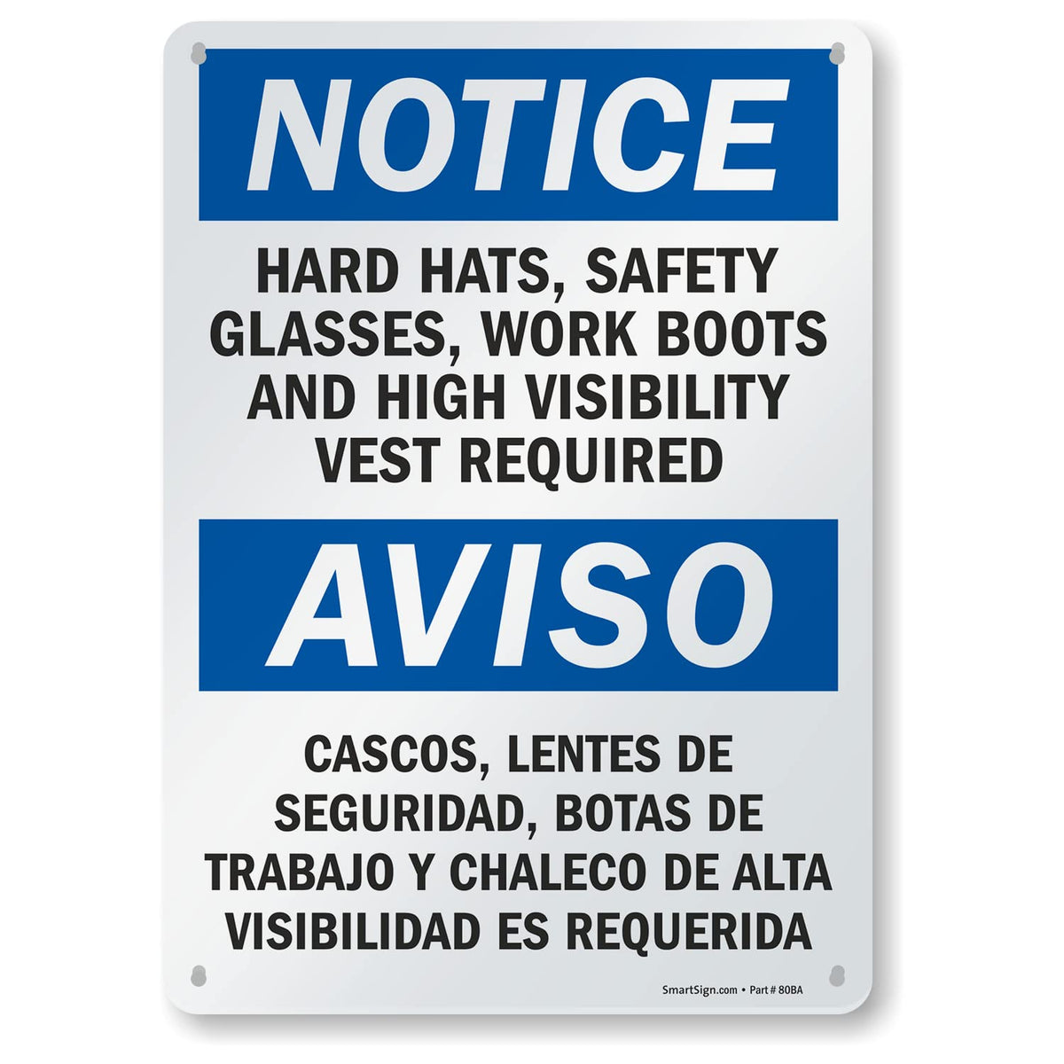 SmartSign - S-5992-AL-14 Notice - Hard Hats, Glasses, Boots, Vest Required Bilingual Sign By | 10" x 14" Aluminum 10x14 inches