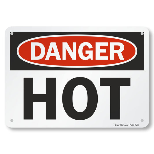 SmartSign "Danger - Hot" Sign | 7" x 10" Aluminum 7" x 10" Non-Reflective Aluminum