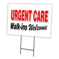 Urgent Care Walk-INS Welcome 12"x16" Yard Sign & Stake Outdoor Plastic