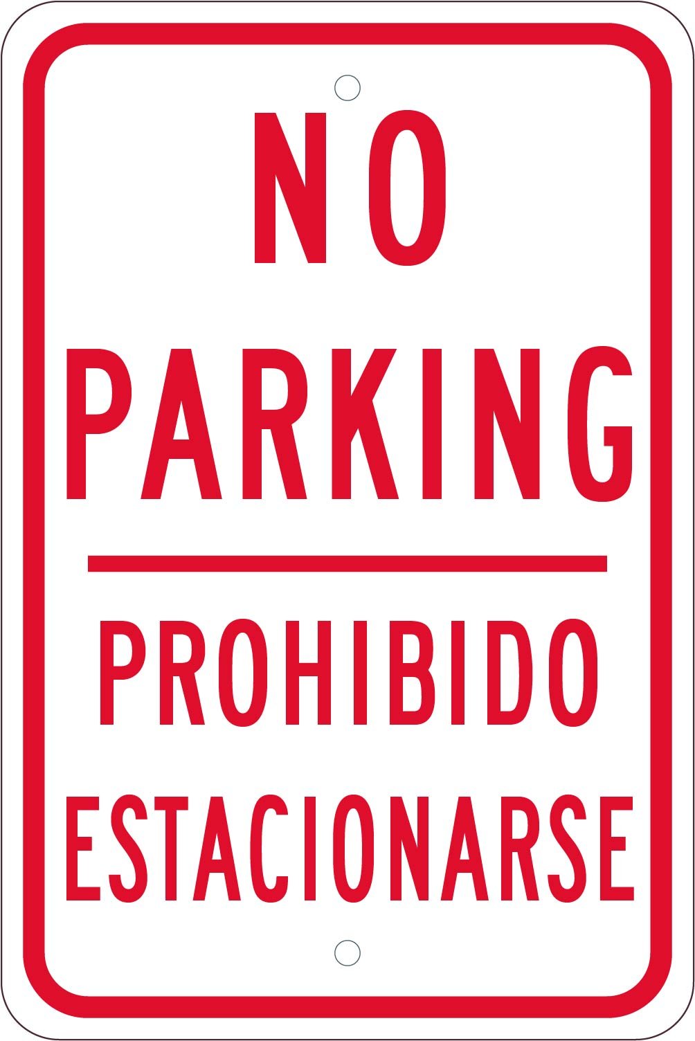 NMC TM98J “No Parking Prohibido Estacionarse” Sign - 12 in. x 18 in.