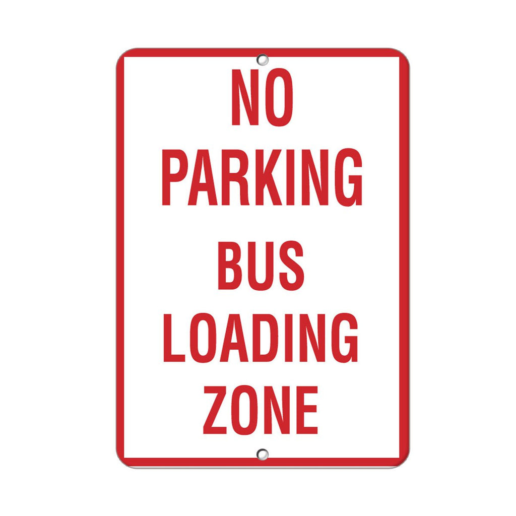 Aluminum Vertical Metal Sign Multiple Sizes No Parking Bus Loading Zone Activity School with Border Weatherproof Street 12x18Inches