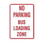 Aluminum Vertical Metal Sign Multiple Sizes No Parking Bus Loading Zone Activity School with Border Weatherproof Street 12x18Inches