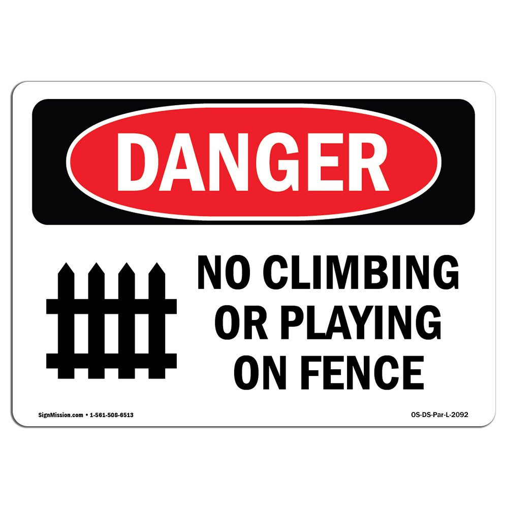 OSHA Danger Sign - No Climbing Or Playing On Fence | Decal | Protect Your Business, Construction Site, Warehouse & Shop Area | Made in The USA 24" X 18" Decal