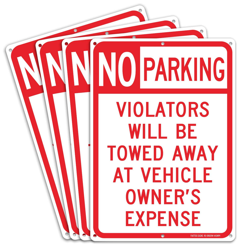 4 pack No Parking Sign, Violators Will Be Towed Away at Vehicle Owners Expense, 14 X 10 Reflective .40 Rust Free Aluminum, UV Protected, Weather Resistant, Waterproof, Durable Ink，Easy to Mount No Parking Sign, red-and-white - 4 Pack