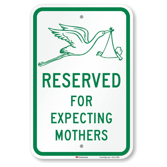 SmartSign 18 x 12 inch “Reserved For Expecting Mothers” Metal Sign with Stork Symbol, 63 mil Aluminum, 3M Laminated Engineer Grade Reflective Material, Green and White, Made in USA 12" x 18" 3M EG Reflective Aluminum