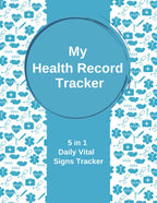 My Health Record Tracker: 5 in 1 Health Record Tracker - Monitors and Tracks Medical Vital Signs: Blood Pressure, Heart Rate, Oxygen Levels, Glucose ... x 11 Inches, 160 Pages, Undated, for Men & W