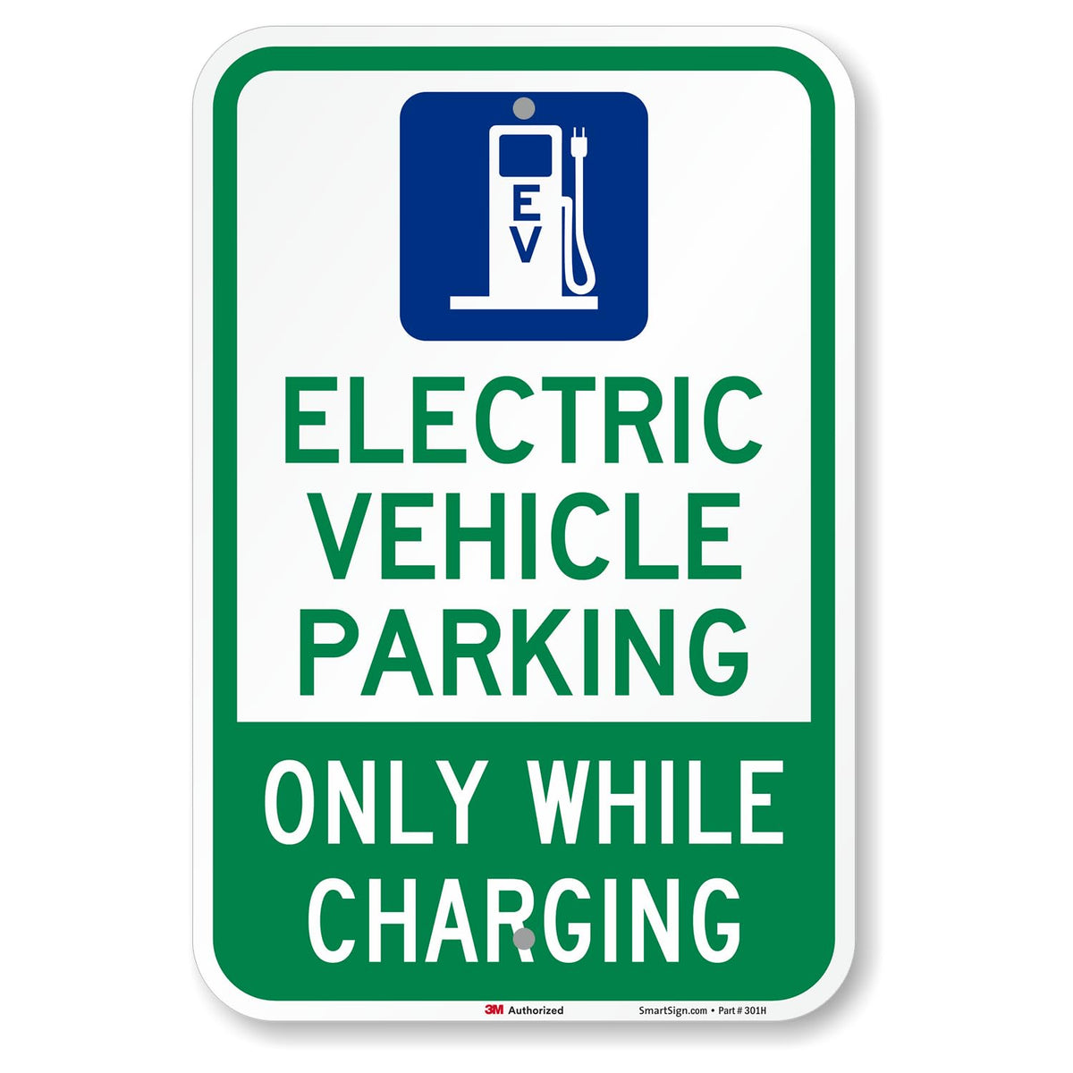 SmartSign 18 x 12 inch “Electric Vehicle Parking - Only While Charging” Sign, 63 mil Aluminum, 3M Laminated Engineer Grade Reflective Material, Blue, Green and White, Made in USA 12" x 18" - EG Reflective