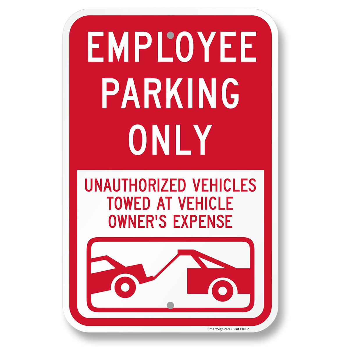SmartSign Employee Parking Only Unauthorized Vehicles Towed Sign - 12" x 18", 120 mil Aluminum Composite (ACM), Engineer Grade Reflective Material, Red and White, Made in USA 12" x 18" ACM EG Reflective