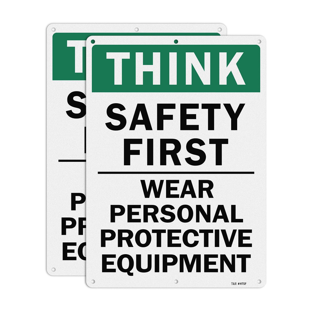 T&R Large Think Safety First Sign Wear Personal Protective Equipment - 2 Pack - 14 x 10 Inches Rust Free .040 Aluminum Reflective - UV Protected, Waterproof and Fade Resistant - 6 Pre-drilled Holes 2 Pack - Think Safety First