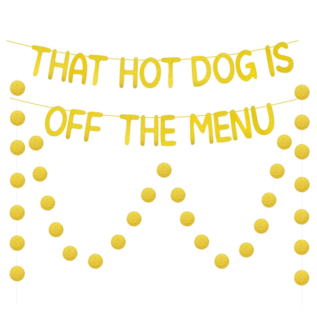That Hot Dog Is Off The Menu Banner, Gold Glitter Bachelor Party Decor