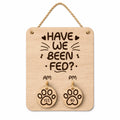 Wooden Pet Feeding Reminder Sign, Have We Been Fed AM PM Tracker