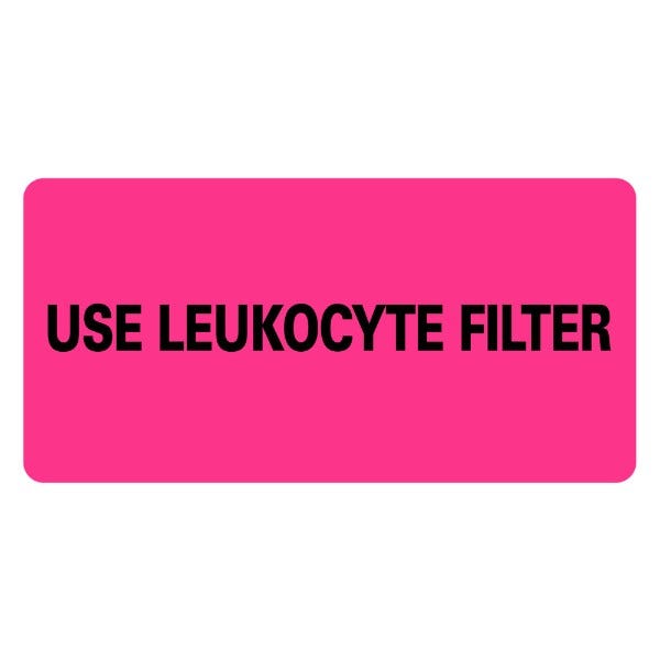 USE LEUKOCYTE FILTER Labels 2" x 1" Labels (500 labels)