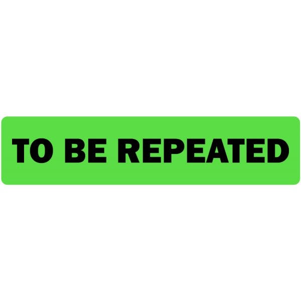 To Be Repeated Medical Labels .375" x 1.625" labels (500 labels)