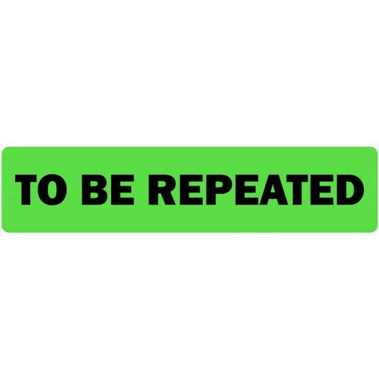 To Be Repeated Medical Labels .375" x 1.625" labels (500 labels)